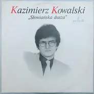 Kazimierz Kowalski - Słowiańska Dusza