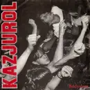 7inch Vinyl Single - Kazjurol - Bodyslam