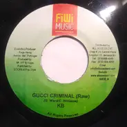 KB - Gucci Criminal