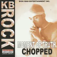 KB Rock - Moment Of Truth Chopped