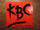 7inch Vinyl Single - KBC Band - It's Not You, It's Not Me