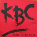 12inch Vinyl Single - KBC Band - It's Not You, It's Not Me