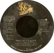 KC & The Sunshine Band - Who Do Ya Love / Sho-Nuff'