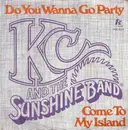 7inch Vinyl Single - KC & The Sunshine Band - Do You Wanna Go Party / Come To My Island