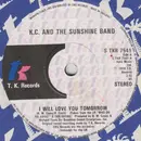 7inch Vinyl Single - KC & The Sunshine Band - I Will Love You Tomorrow