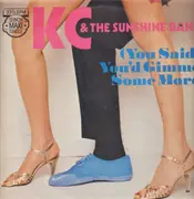 12inch Vinyl Single - KC & The Sunshine Band - (You Said) You'd Gimme Some More