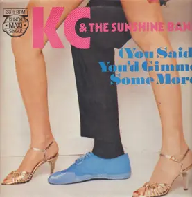 KC & the Sunshine Band - (You Said) You'd Gimme Some More