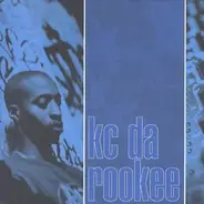 KC Da Rookee - Got That Thang / Betta Betta / Hi-Tech Thoughts