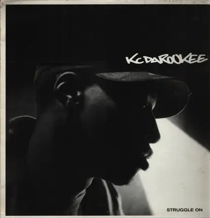 KC Da Rookee - Struggle On / What Da Blood / Da I'n'I