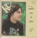 7inch Vinyl Single - KC - Make Me A Star / Do Me