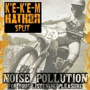 K'e-K'e-m , Hathor - Noise Pollution For Your Listening Pleasure