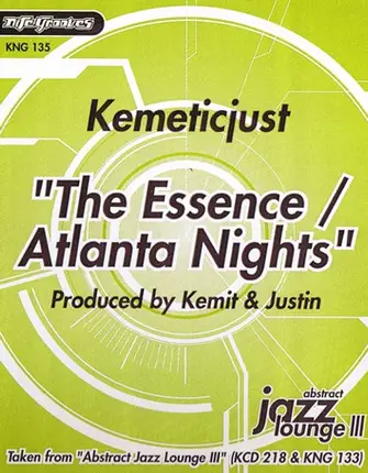 Kemetic Just - The Essence / Atlanta Nights