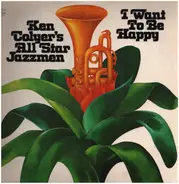 Ken Colyer's All Star Jazzmen - I Want To Be Happy