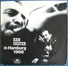 Ken Colyer's Jazzmen - Ken Colyer In Hamburg 1966