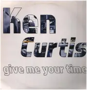 Ken Curtis - Give Me Your Time