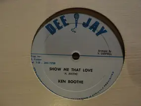 Ken Boothe - Show Me That Love