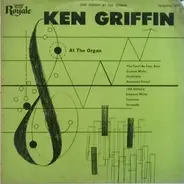 Ken Griffin - Ken Griffin At The Organ