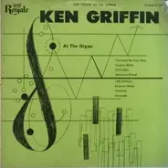 Ken Griffin - Ken Griffin At The Organ