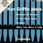 Ken Griffin - Ken Griffin Plays