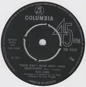 7inch Vinyl Single - Ken Dodd - Tears Won't Wash Away These Heartaches