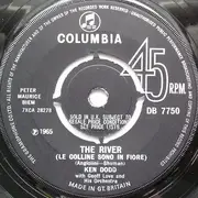 7inch Vinyl Single - Ken Dodd With Geoff Love & His Orchestra / Ken Dodd With Brian Fahey And His Orchestra - The River (Le Colline Sono In Fiore) / Someone Like You