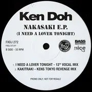 12inch Vinyl Single - Ken Doh - Nakasaki EP (I Need A Lover Tonight)