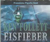 Ken Follett - Eisfieber