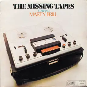 Marty Brill - Present: The Missing Tapes
