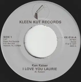 Ken Kaiser - I Love You Laurie