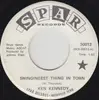 7inch Vinyl Single - Ken Kennedy - Swingingest Thing In Town