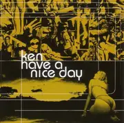 CD - Ken - Have A Nice Day