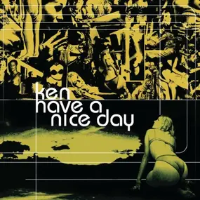 Ken - Have a Nice Day