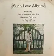 Ken Henderson - Such Love Album