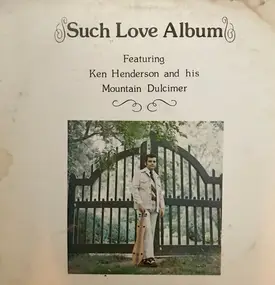 Ken Henderson - Such Love Album