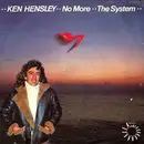 7inch Vinyl Single - Ken Hensley - No More / The System