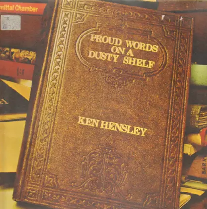 Ken Hensley - Proud Words on a Dusty Shelf