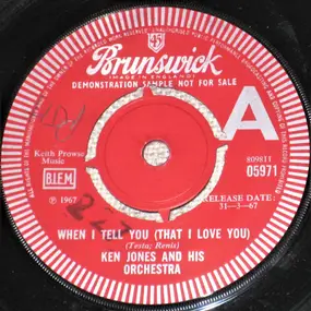 Ken Jones And His Orchestra - When I Tell You (That I Love You)