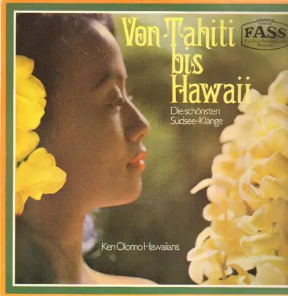 Ken Olomo Hawaiians - Von Tahiti bis Hawaii
