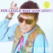 Ken Laszlo - What A Lonely Night