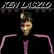 12inch Vinyl Single - Ken Laszlo - Don't Cry