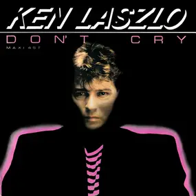 Ken Laszlo - Don't Cry