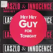 Ken Laszlo & Innocence - Hey Hey Guy For Tonight