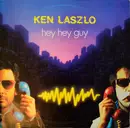 12inch Vinyl Single - Ken Laszlo - Hey Hey Guy