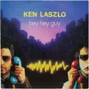 12inch Vinyl Single - Ken Laszlo - Hey Hey Guy