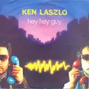 7inch Vinyl Single - Ken Laszlo - Hey Hey Guy