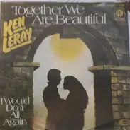 Ken Leray - Together We Are Beautiful