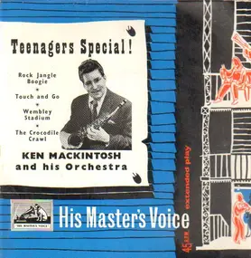 Ken MacKintosh And His Orchestra - Teenagers Special