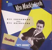 CD - Ken Mackintosh And His Orchestra - Off-Shore