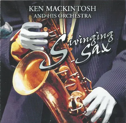 Ken Mackintosh And His Orchestra - Swinging Sax