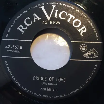 Ken Marvin - Bridge Of Love/Don't You Know, Can't You See, Haven't You Heard